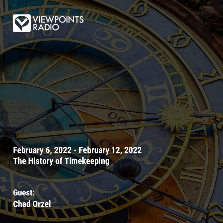 The History of Timekeeping - Viewpoints Radio